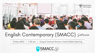 St Mary’s Cathedral - English Contemporary (SMACC) Service - 15 May 2022 - 11.30 am