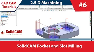 SolidCAM_(English)_6_DAY: 2.5D milling operations, Pocket and Slot Milling #solidcam #milling