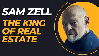 Sam Zell  | The Biggest Real Estate Owner in America