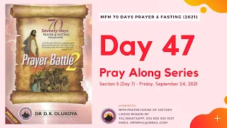 MFM 70 Days Fasting & Prayer 2021 (Day 47) | Pray Along Series | MFMPHV