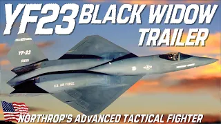 TRAILER - YF-23 Black Widow II - Northrop's Advanced Tactical Fighter (ATF) That Lost To The YF-22