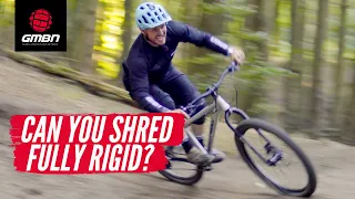 How Hard Can You Ride A Rigid Bike? | Shredding A Bike Park On A Rigid Mountain Bike