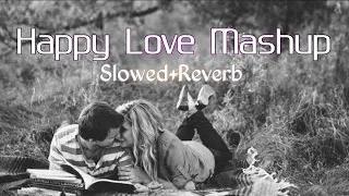 Love Song❤️ | Happy Love Mashup🥰 | Love Lofi | Best Arijitsingh & B Praak Love Mashup💕#Love