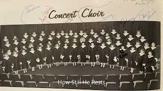 How Still He Rests -  Rogers High School Concert Choir, Puyallup Washington - 1987-1988