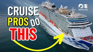 5 Expert Moves Pros Make on Princess Cruises