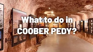 How to spend a day in COOBER PEDY - the UNDERGROUND TOWN | SOUTH AUSTRALIA | OUTBACK (4K)