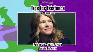 Sarah Parcak - Tips for Existence Teaser