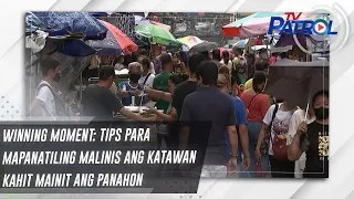 Winning Moment: Tips para mapanatiling malinis ang katawan kahit mainit ang panahon | TV Patrol