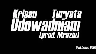 Krissu Turysta - Udowadniam (prod. Mroziu)