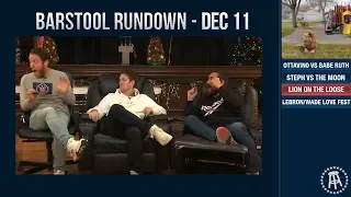 Barstool Rundown - December 11, 2018