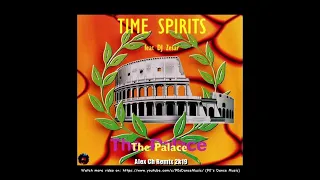 Time Spirits Feat. DJ Zesar - The Palace (Alex Ch Remix 2k19) (90's Dance Music) ✅