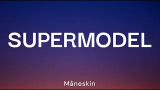 Måneskin - Supermodel (Lyrics)