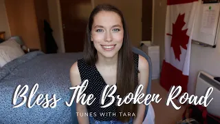 Medical Student Sings BLESS THE BROKEN ROAD | Tunes with Tara | Rascal Flatts Cover