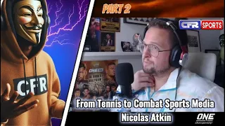 From Tennis to Combat Sports With Nicolas Atkin - Part 2