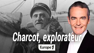 Au cœur de l'histoire : Charcot, explorateur des mers froides (Franck Ferrand)