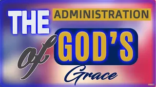 THE ADMINISTRATION OF GOD'S GRACE [ PART 1 ] || APOSTLE JOHN KIMANI WILLIAM