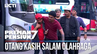 Akhirnya Toni Dikasih Salam Olahraga Sama Otang - PREMAN PENSIUN 7 Part (2/2)