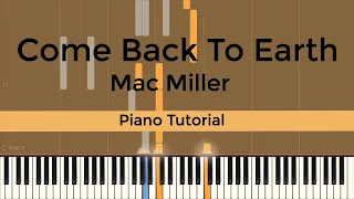 Come Back To Earth (Mac Miller) - Piano Tutorial