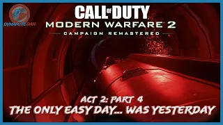 Modern Warfare 2 Remastered - Act 2 Part 4: The only Easy Day... Was Yesterday (PC)