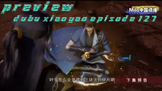 dubu xiaoyao episode 127 preview