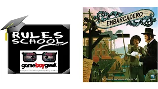 How to Play Embarcadero (Rules School) with the Game Boy Geek
