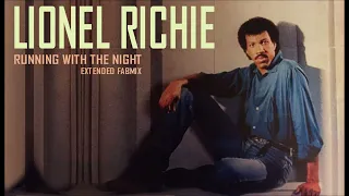 Lionel Richie  - Running with the night -  Extended Fabmix