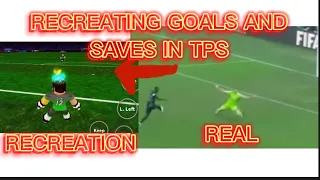 Recreating goals and saves in tps ultimate soccer