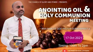 17-10-2021 ANNOINTING OIL & HOLY COMMUNICATION Meeting with Man of God (Pastor Gurharpreet Ji)