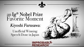 "Unofficial Winning Speech Done in Japan"– an Ig Nobel Prize favorite moment