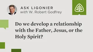 As we develop a relationship with God, is it with the Father, with Jesus, or with the Holy Spirit?