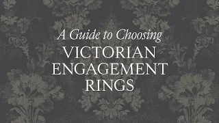 A Guide To Choosing Vintage & Antique Victorian Engagement Rings - 1stdibs