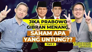 Jika PRABOWO - GIBRAN Menang, Saham Apa yang Untung?? (Part 2)