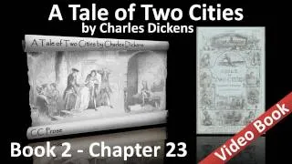 Book 02 - Chapter 23 - A Tale of Two Cities by Charles Dickens - Fire Rises