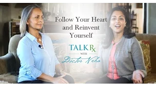 Follow Your Heart and Reinvent Yourself