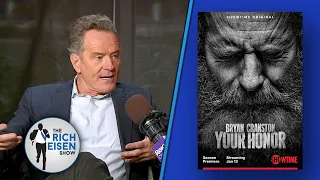 Bryan Cranston on the New Season of Showtime’s Acclaimed Drama ‘Your Honor’ | The Rich Eisen Show