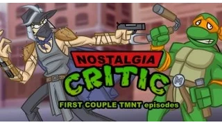 Nostalgia Critic #144 - The First Couple: TMNT (rus sub)