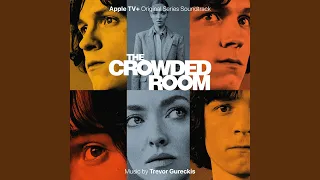 Main Titles - The Crowded Room