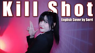 ITZY - Kill Shot || English Cover by SERRI