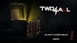 Rammstein - Ich Will (Two4All Remix)