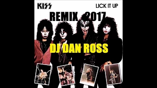 Kiss - Lick It Up 2017 Remix by DJ Dan Ross