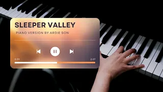 Sleeper Valley Piano Version By Ardie Son | Piano & Classical Music