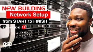 New Building Network Setup from Start to Finish | Server Racking and Stacking | EP11