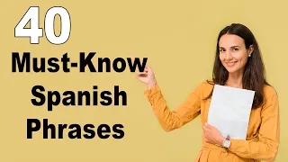 Learn Spanish: 40 Must-Know Spanish Phrases for Beginners Part 2!