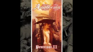 Anathema- Pentecost III (Ep 1995)