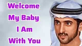 Welcome My Baby I Am With You | Sheikh Hamdan | Fazza Poems faz3