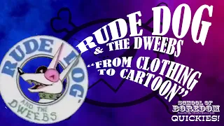 Rude Dog & The Dweebs - "From Clothing To Cartoon" - School Of Boredom Quickies
