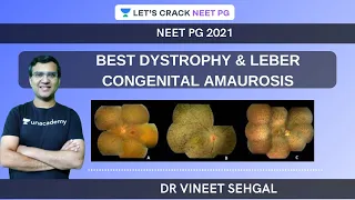 Best Dystrophy & Leber Congenital Amaurosis |  NEET-PG 2021 | Vineet Sehgal