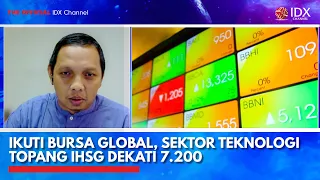 Ikuti Bursa Global, Sektor Teknologi Topang IHSG Dekati 7.200 | IDX CHANNEL