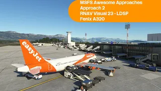 MSFS AWESOME APPROACHES - RNAV Visual 23 - Split LDSP - Fenix A320