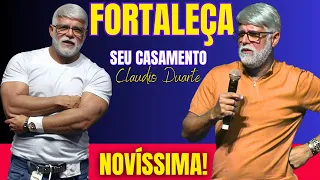 Pastor Cláudio Duarte / COMO CONSTRUIR UM CASAMENTO FORTE! / claudio duarte 2023 2024